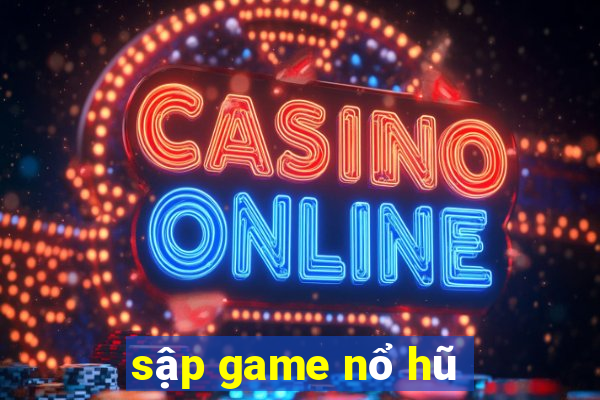 sập game nổ hũ