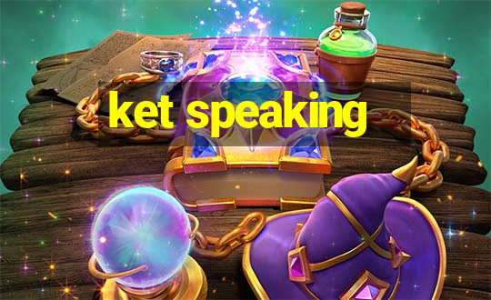 ket speaking