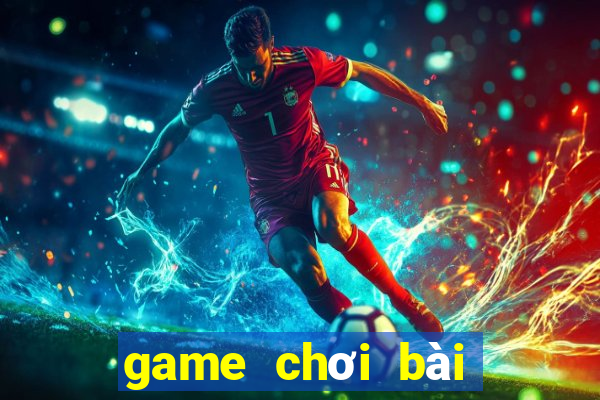 game choi bai truc tuyen