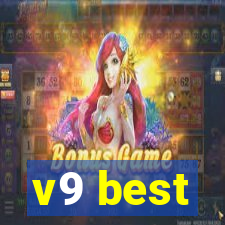 v9 best