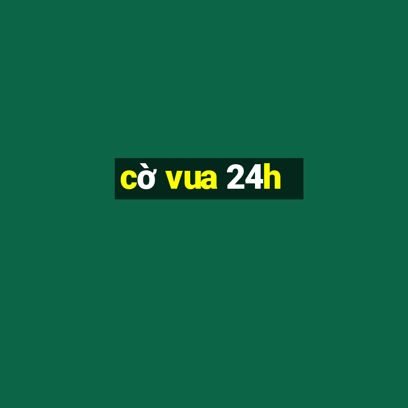 cờ vua 24h