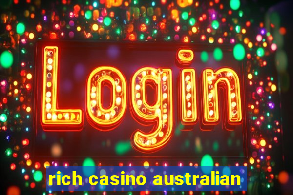 rich casino australian