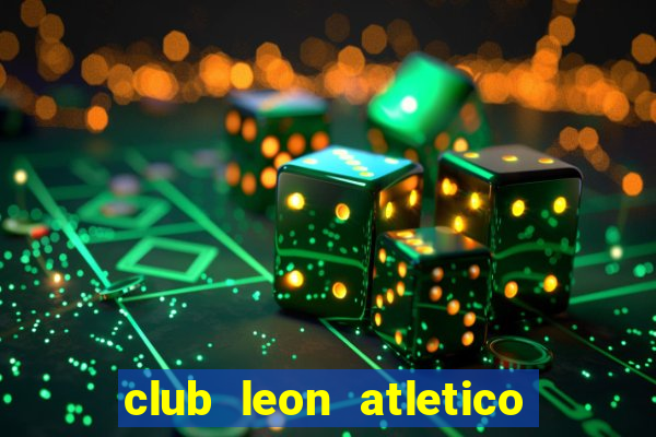 club leon atletico san luis