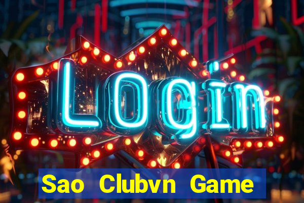 Sao Clubvn Game Bài Hát