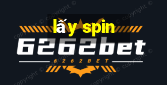 lấy spin