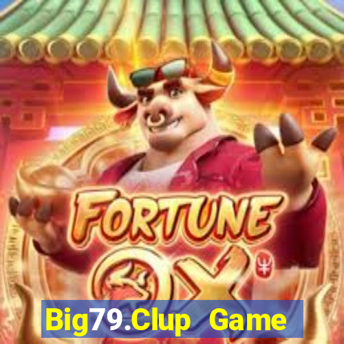 Big79.Clup Game Bài Tiến Lên