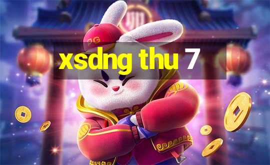 xsdng thu 7