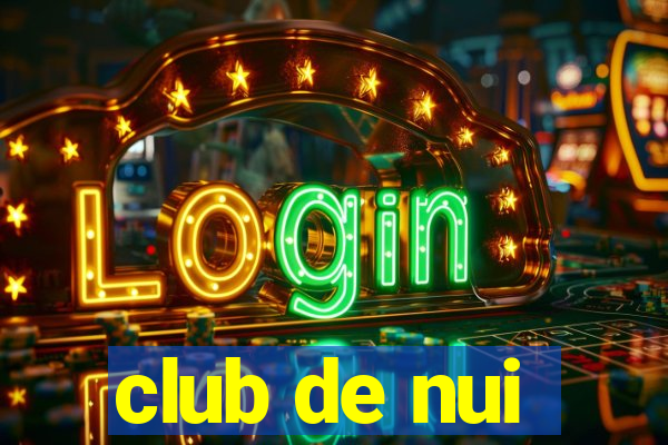 club de nui