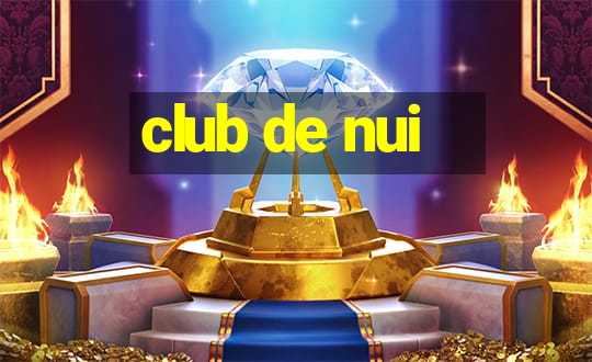 club de nui