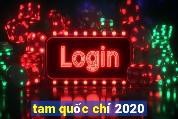 tam quốc chí 2020