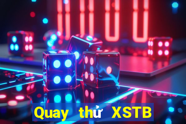 Quay thử XSTB Thứ 5