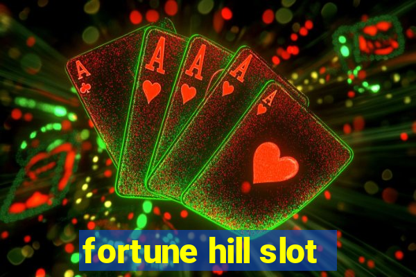 fortune hill slot