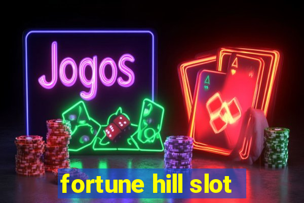 fortune hill slot