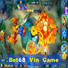 Bet68 Vin Game Bài 3 Cây Đổi Thưởng