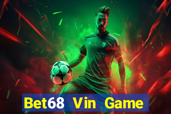 Bet68 Vin Game Bài 3 Cây Đổi Thưởng