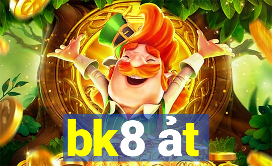 bk8 ảt