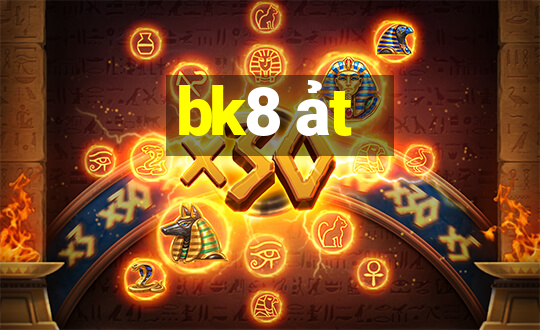 bk8 ảt