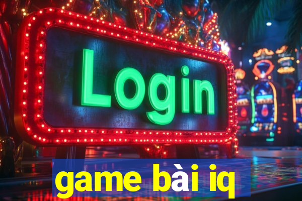 game bài iq