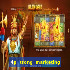 4p trong marketing điện tử