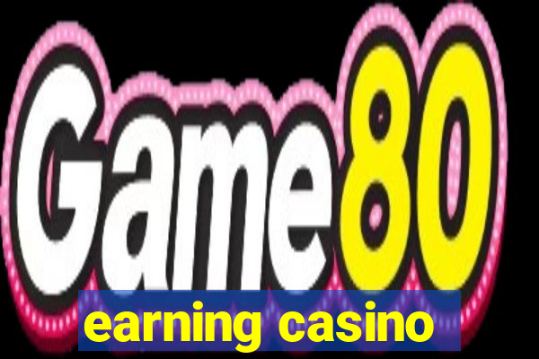 earning casino