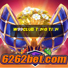 W99club Tặng Tiền