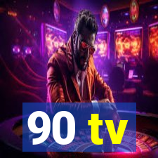 90 tv