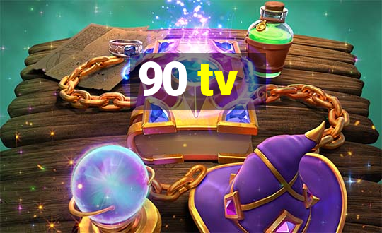 90 tv