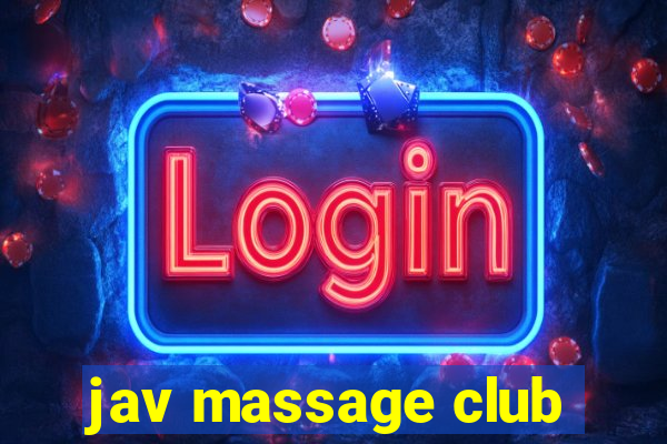 jav massage club