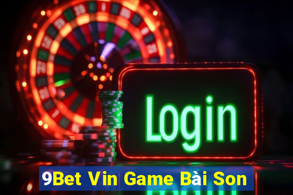 9Bet Vin Game Bài Son