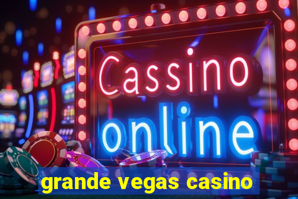 grande vegas casino