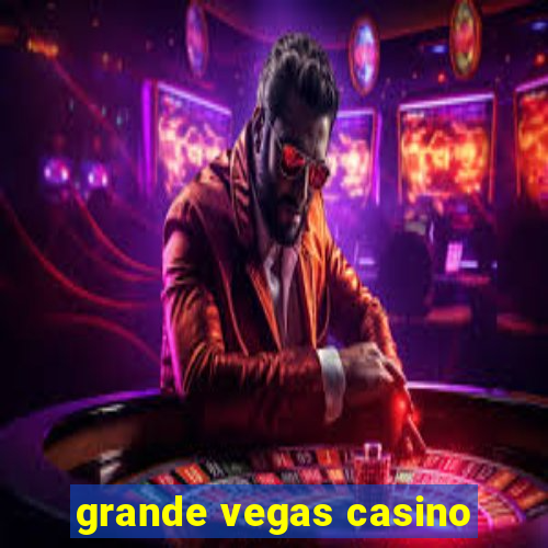 grande vegas casino