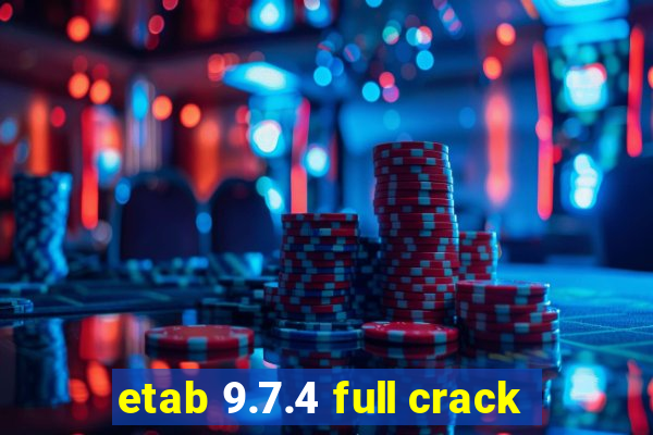 etab 9.7.4 full crack