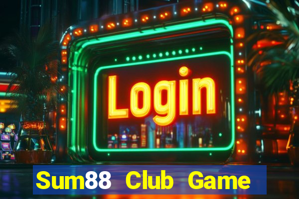 Sum88 Club Game Bài Nhiều Người Chơi Nhất