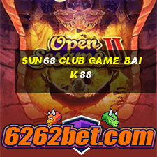 Sun68 Club Game Bài K88