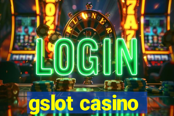 gslot casino