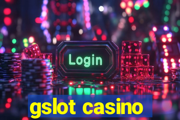 gslot casino