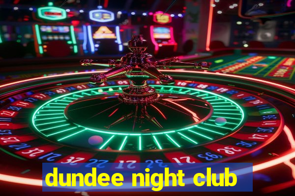 dundee night club