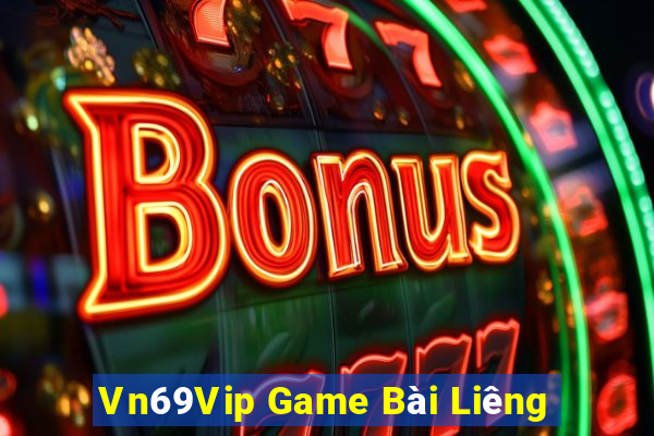 Vn69Vip Game Bài Liêng