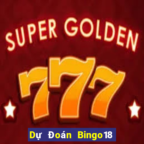 Dự Đoán Bingo18 ngày 28