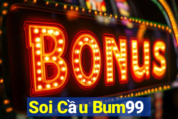 Soi Cầu Bum99