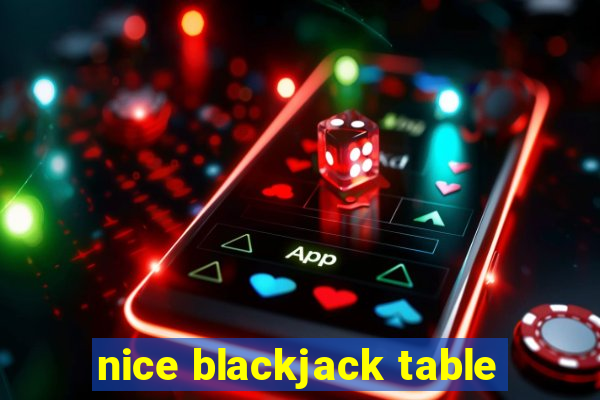 nice blackjack table