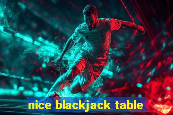 nice blackjack table