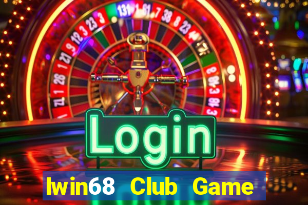 Iwin68 Club Game Bài Online Miễn Phí