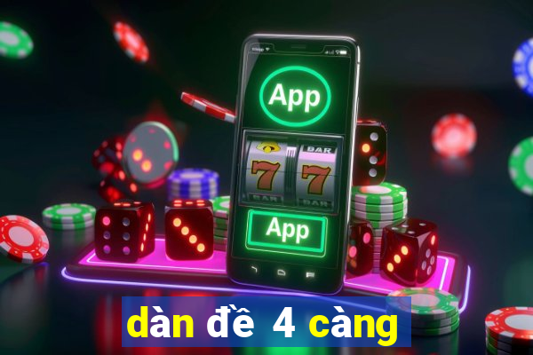 dàn đề 4 càng