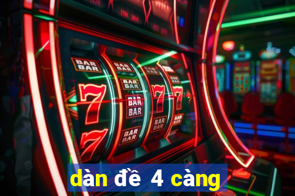 dàn đề 4 càng