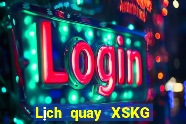 Lịch quay XSKG ngày thứ năm