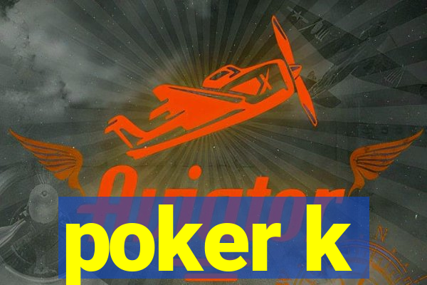 poker k