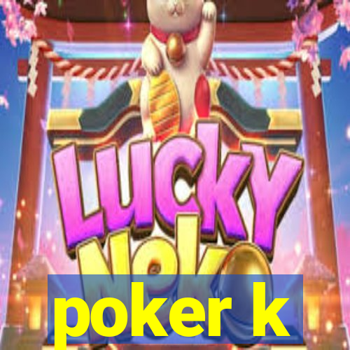 poker k