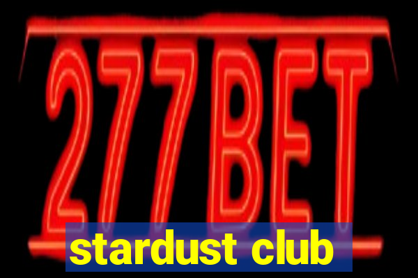 stardust club