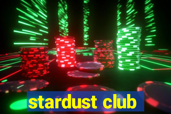 stardust club